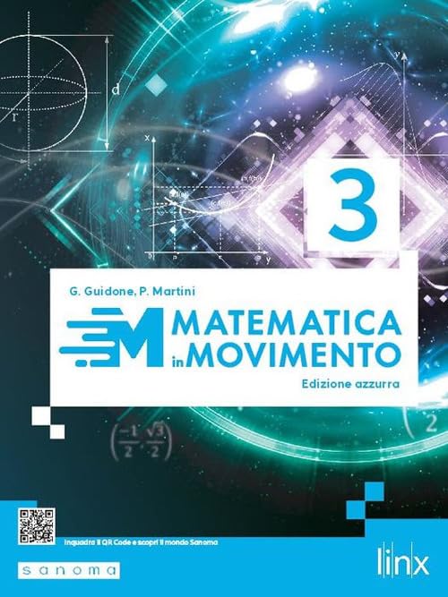 Matematica in movimento. Ediz. azzurra. Per il triennio delle Scuole …