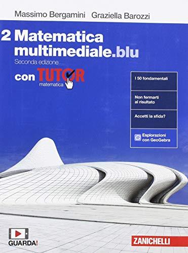 Matematica multimediale.blu. Con Tutor. Per le Scuole superiori. Con espansione …