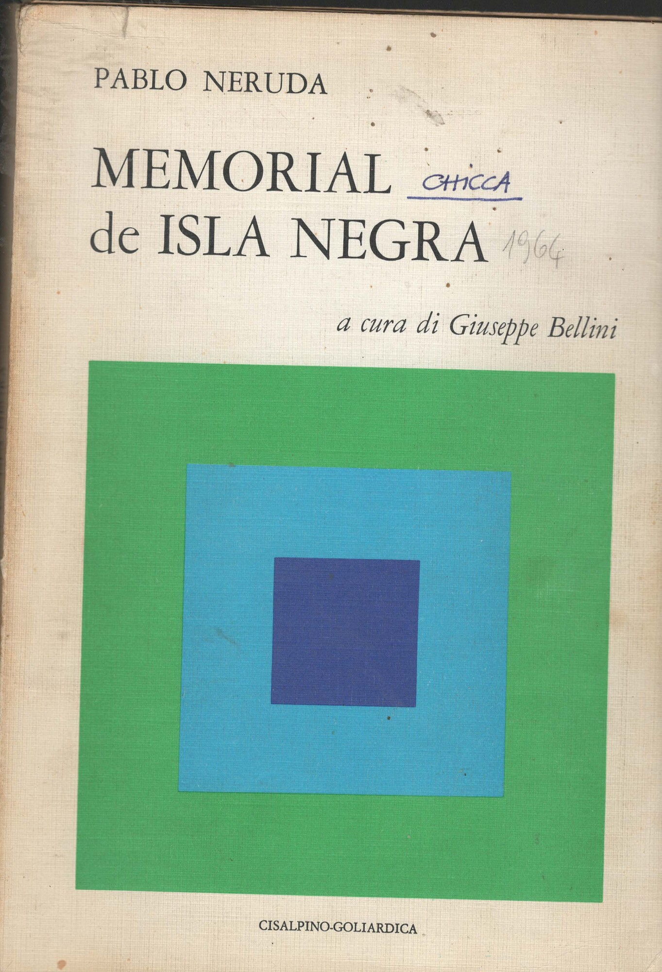 Memorial de Isla Negra. A cura di Giuseppe Bellini
