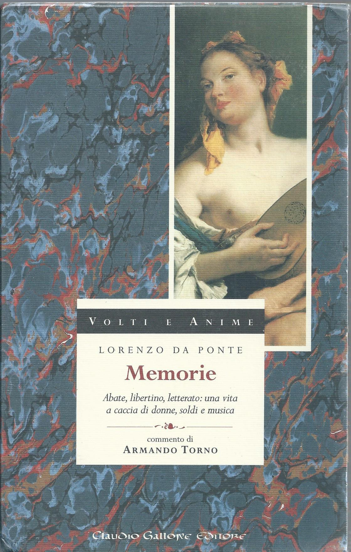 Memorie. Abate, libertino, letterato: una vita a caccia di donne, …