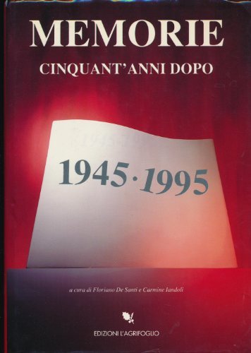 Memorie : cinquant'anni dopo 1945 - 1995. Mostra. Biblioteca dell'Archiginnasio …