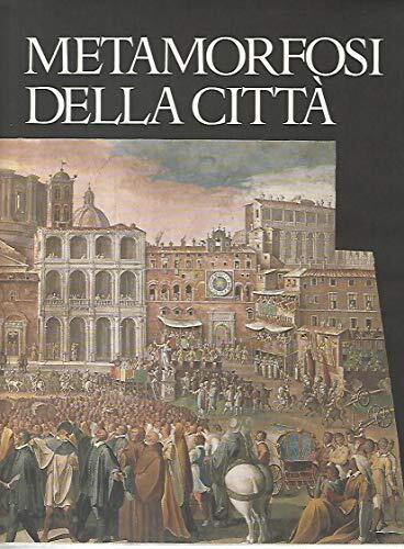 Metamorfosi della citta'