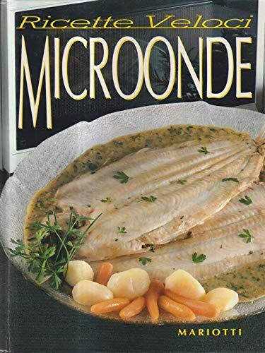 Microonde. Ricette veloci