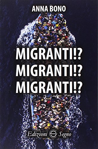 Migranti!? Migranti!? Migranti!?