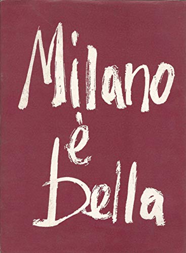 "MILANO E' BELLA Foto di GIUSEPPE MASSANI E DI PIERO …