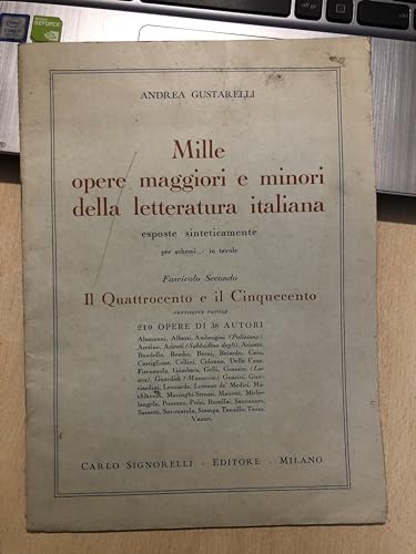 Mille opere maggiori e minori della letteratura italiana, esposte sinteticamente