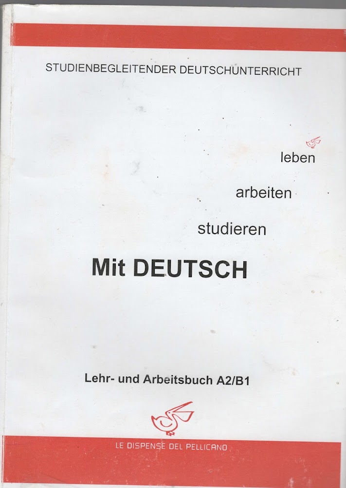 Mit Deutsch: studieren, arbeiten, leben : Lehr- und Arbeitsbuch A2/B1