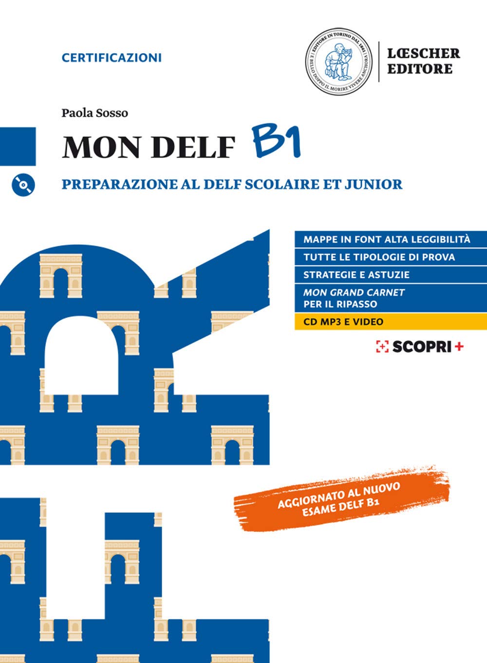 Mon DELF. Preparazione al DELF Scolaire et Junior. B1. Con …
