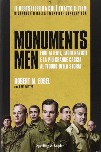 Monuments men. Eroi alleati, ladri nazisti e la più grande …
