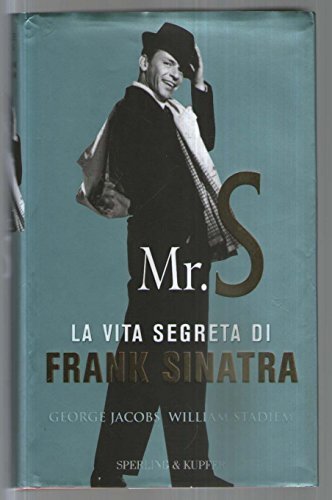 Mr. S. La vita segreta di Frank Sinatra