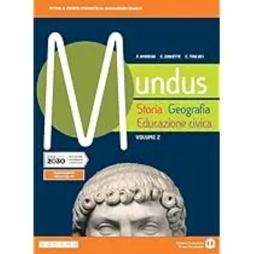 Mundus. Storia, geografia, educazione civica. Per le Scuole superiori. Con …