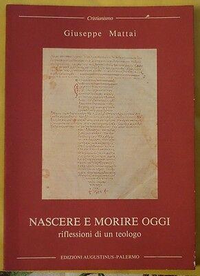 Nascere e morire oggi - Riflessioni di un teologo