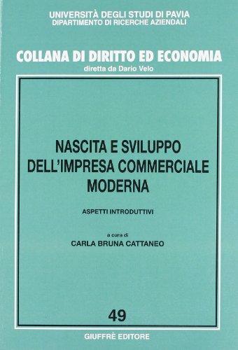 Nascita e sviluppo dell'impresa commerciale moderna. Aspetti introduttivi