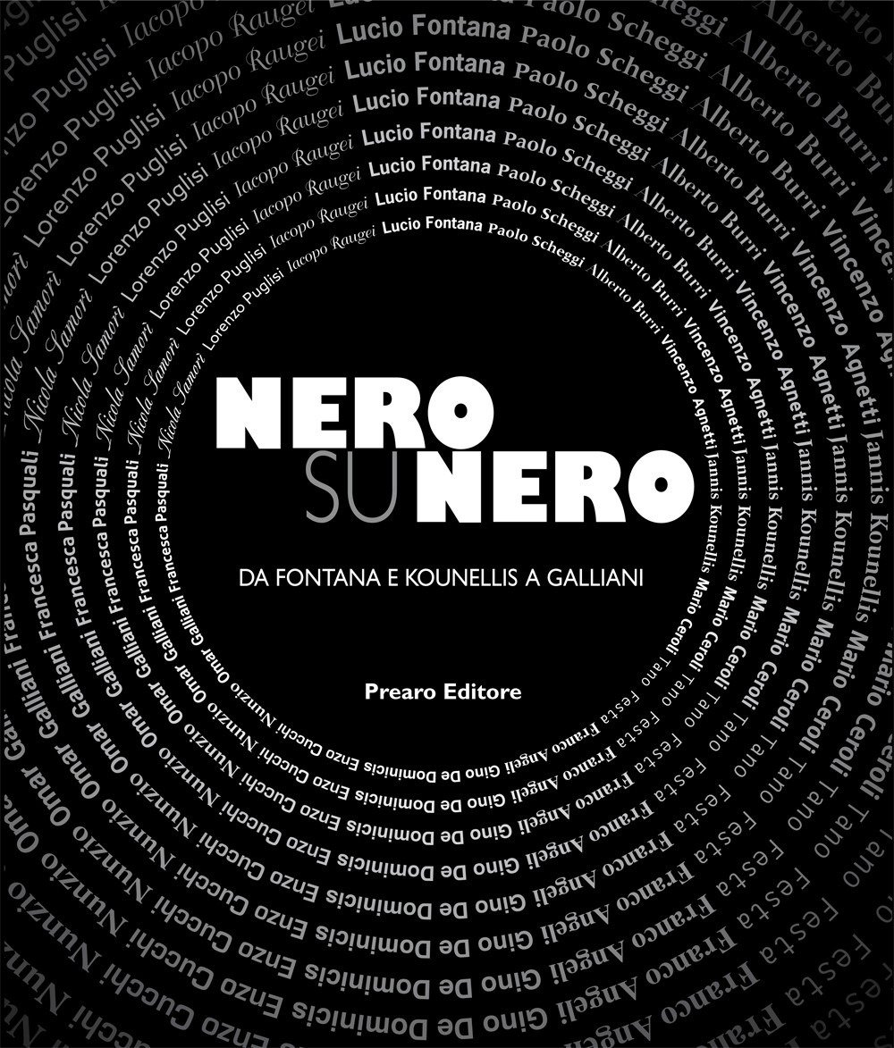 Nero su Nero. Da Fontana e Kounellis a Galliani. Ediz. …