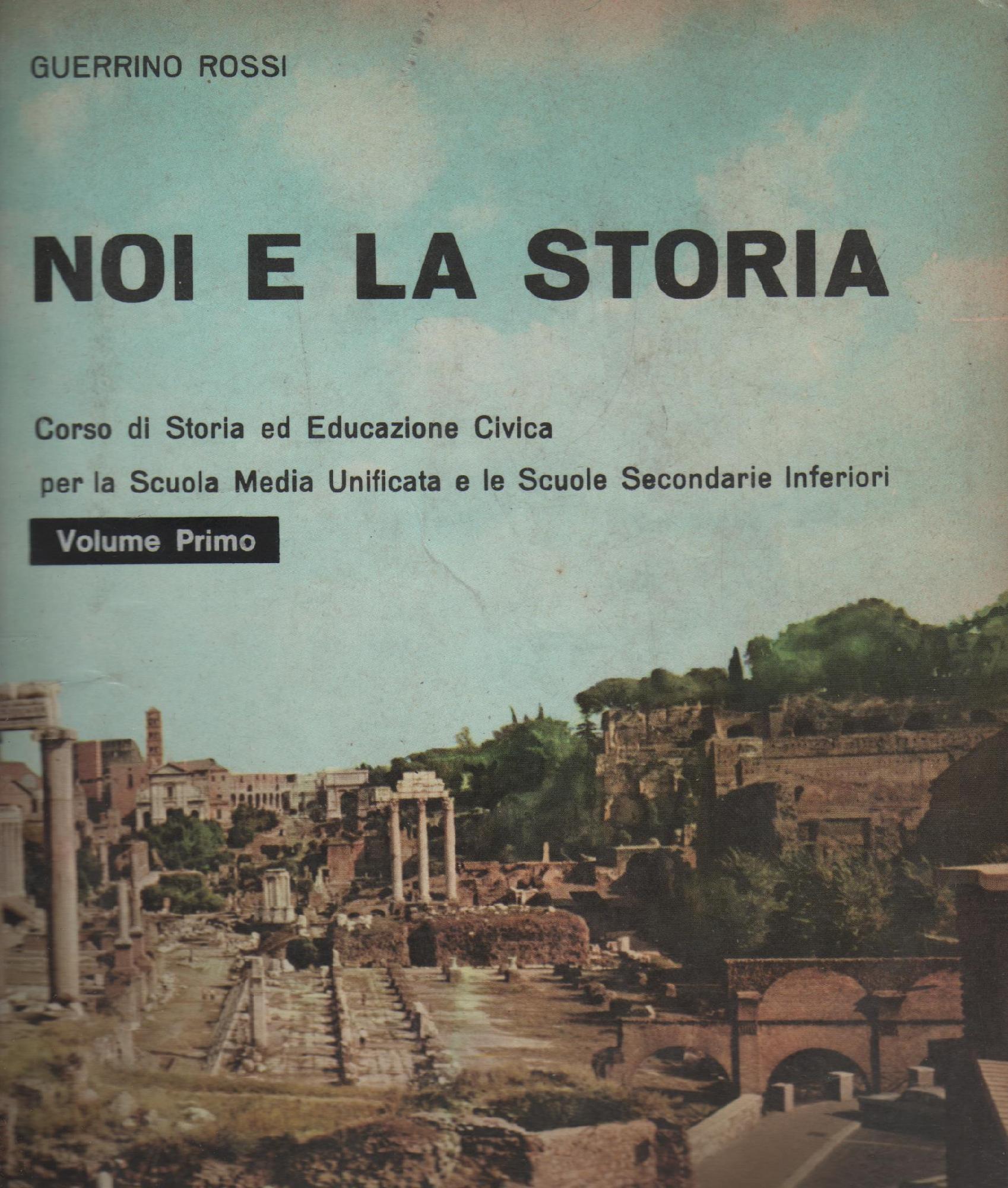 NOI E LA STORIA VOLUME 1