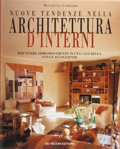 Nuove tendenze nella architettura d'interni. Per vivere armoniosamente in una …