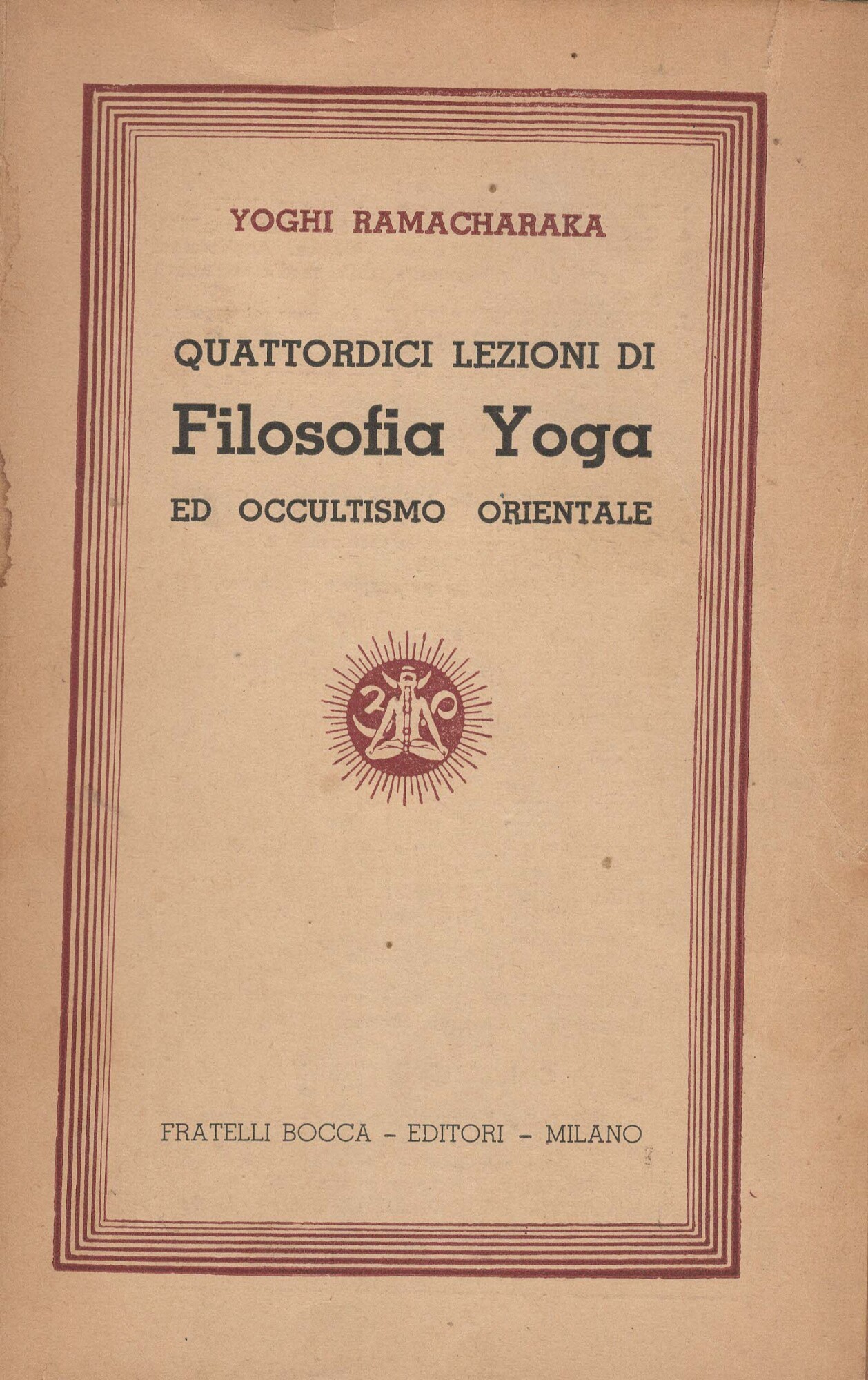 Occultismo orientale e filosofia Yoga: 14 lezioni