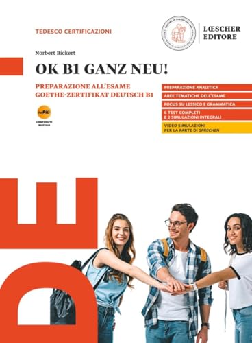 OK B1 ganz neu! Preparazione all'esame Goethe-Zertifikat Deutsch B1. Per …
