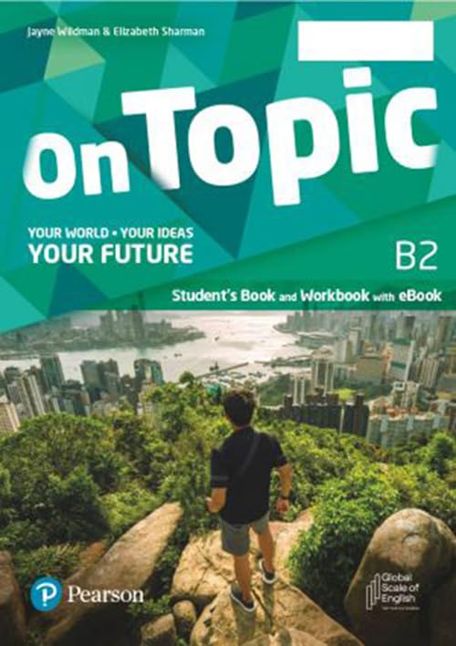 On topic. B2. Your world, your ideas, your future. Student's …