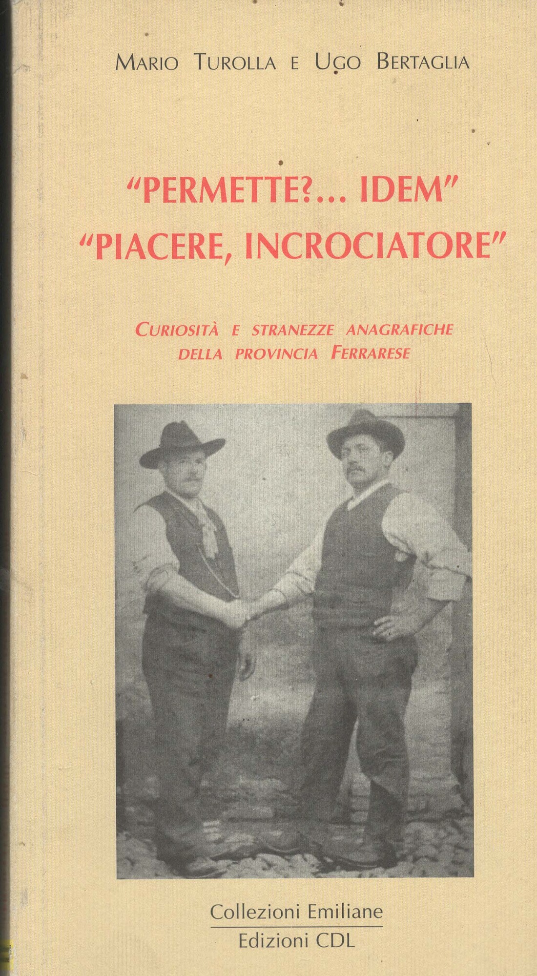 PERMETTE?.IDEM PIACERE INCROCIATORE