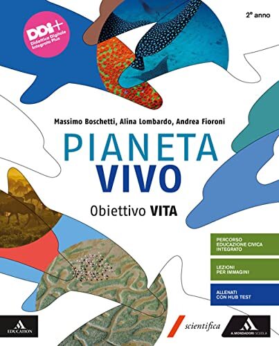 Pianeta vivo. Obiettivo Vita. Per gli Ist. tecnici e professionali. …