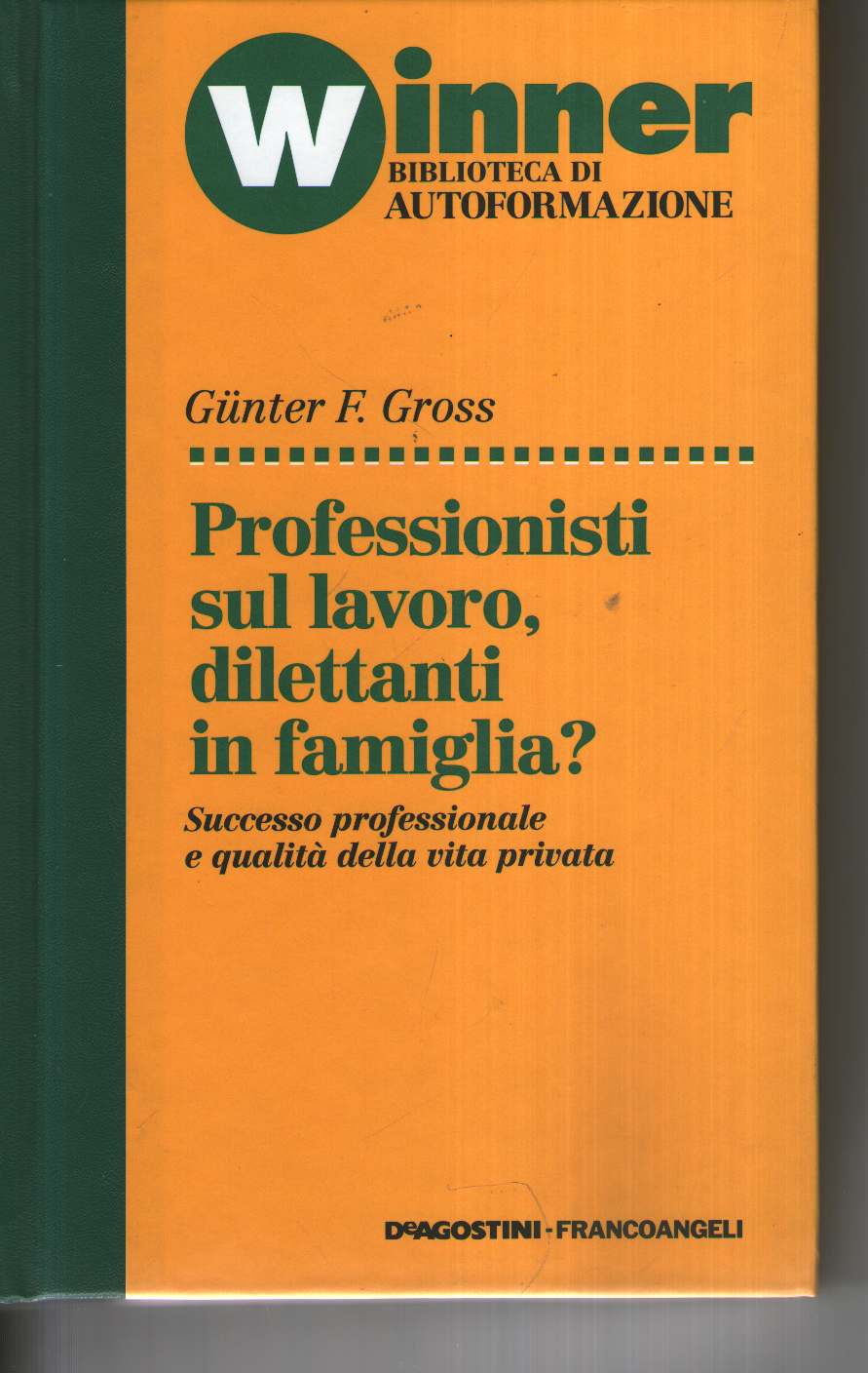 Professionisti sul lavoro, dilettanti in famiglia?