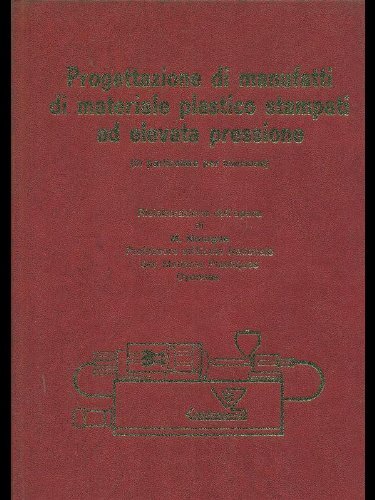 Progettazione di manufatti di materiale plastico stampati ad elevata pressione