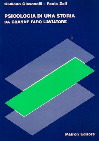 Psicologia di una storia. Da grande farò l'aviatore