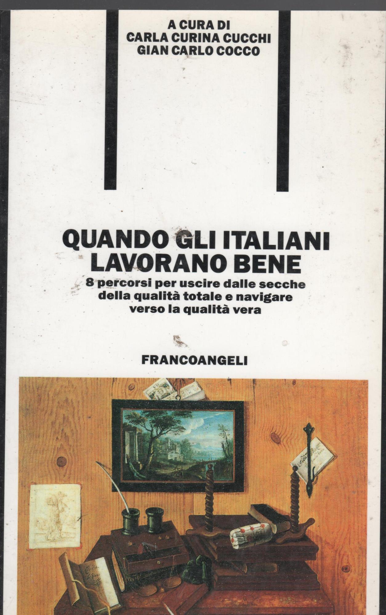 Quando gli italiani lavorano bene. 8 percorsi per uscire dalle …