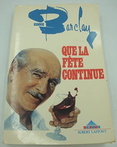 Que la fête continue