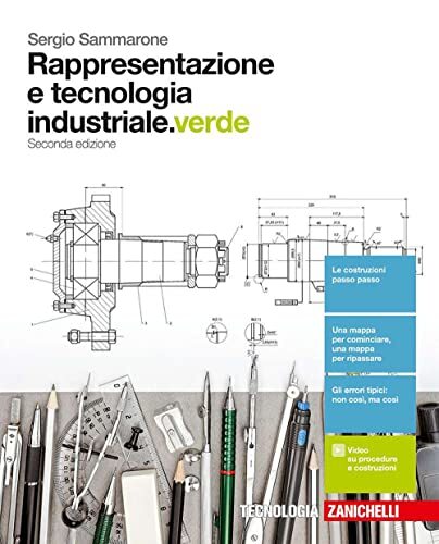 Rappresentazione e tecnologia industriale. Ediz. verde. Per le Scuole superiori. …