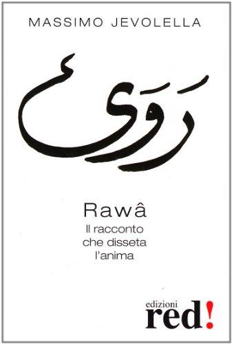 Rawâ. Il racconto che disseta l'anima