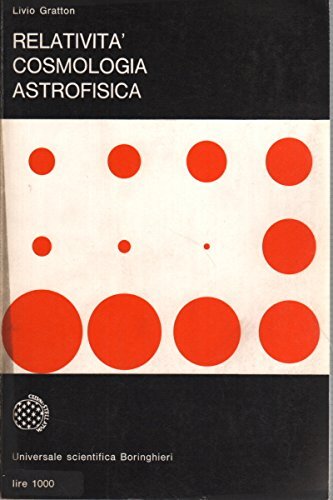 RELATIVITA' COSMOLOGIA ASTROFISICA.