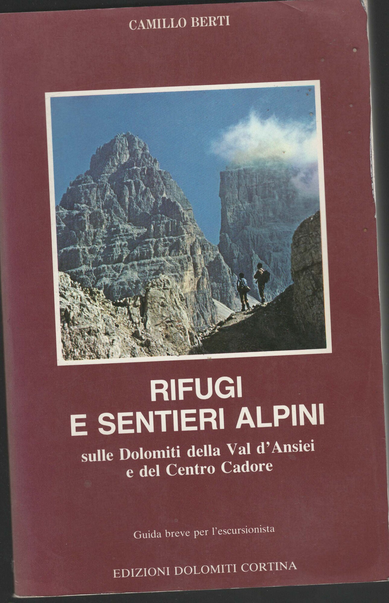 RIFUGI E SENTIERI ALPINI SULLE DOLOMITI DELLA VAL D'ANSIEI E …