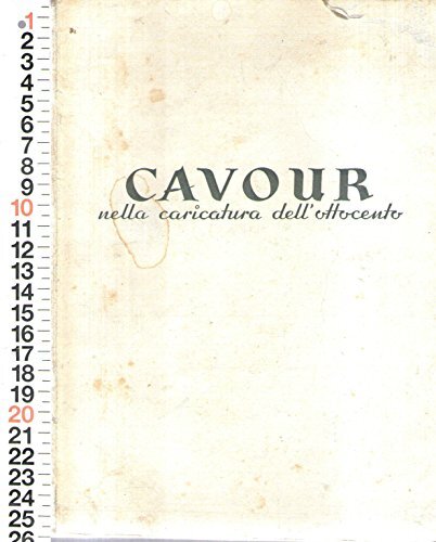 Risorgimento - Cavour Nella Caricatura Dell'Ottocento - Gec - Teca …