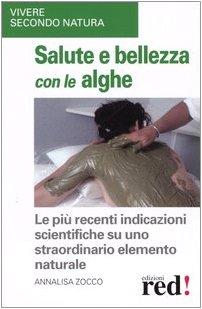 Salute e bellezza con le alghe