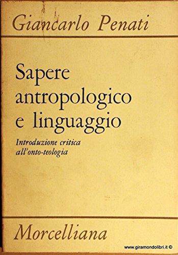 Sapere Antropologico E Linguaggio Introduzione Critica Dell Onto Teologia