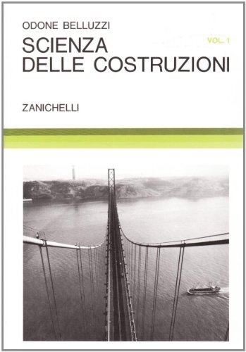 Scienza delle costruzioni (Vol. 1)