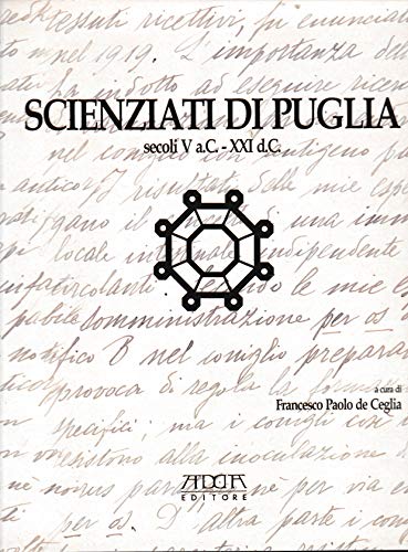 Scienziati di Puglia secoli V a. C.-XXI d. C.