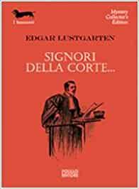 Signori della corte...