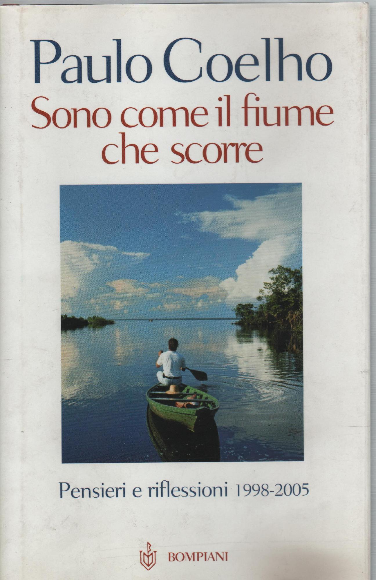 Sono come il fiume che scorre,PENSIERI E RIFLESSIONI 1998/2005
