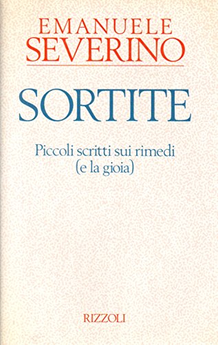 Sortite. Piccoli scritti sui rimedi (e la gioia)