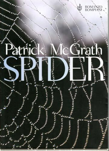 Spider Patrick McGrath Bompiani 2002 OTTIMO STATO