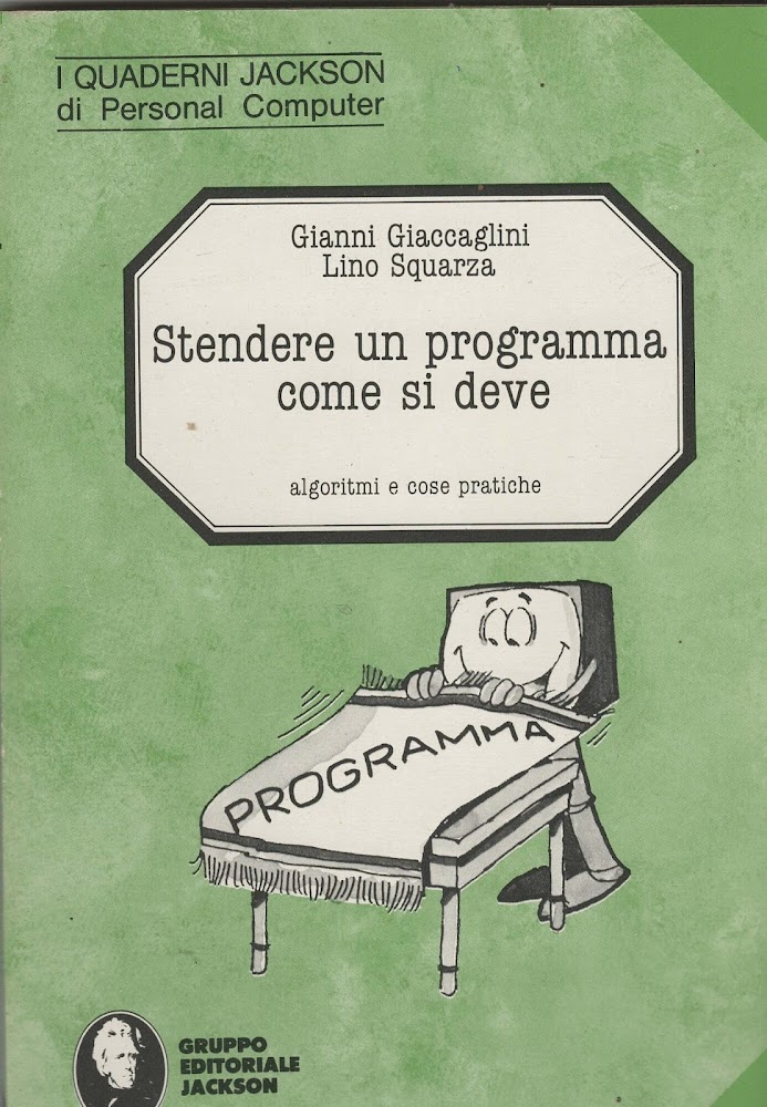 Stendere un programma come si deve: algoritmi e cose pratiche