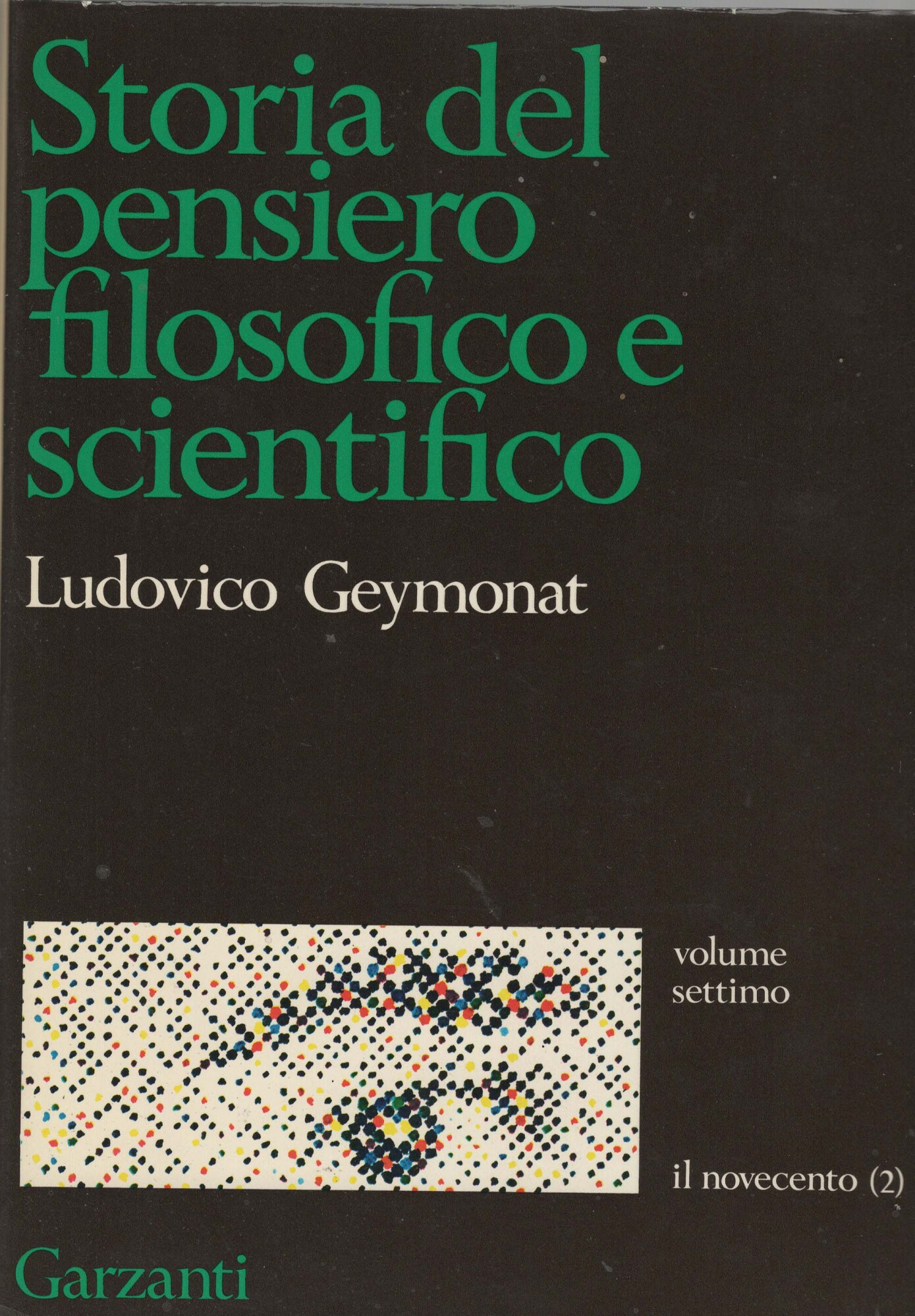 Storia del pensiero filosofico e scientifico - 7 vl