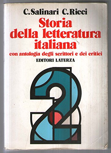 Storia della letteratura italiana. Con antologia degli scrittori e dei …