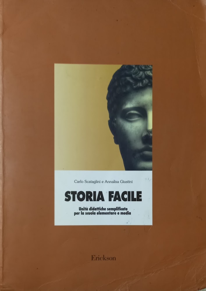 Storia facile. Unità didattiche semplificate per la Scuola elementare e …