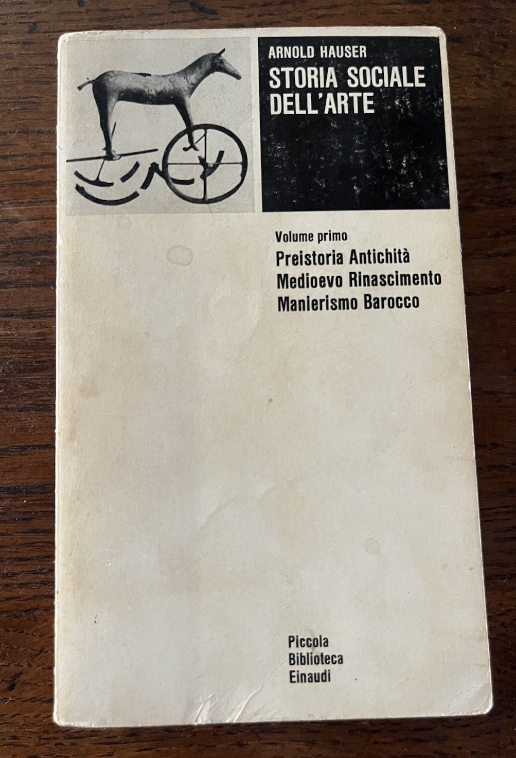 Storia sociale dell'arte. Preistoria Antichita' Medioevo Rinascimento Manierismo Barocco. Volume …