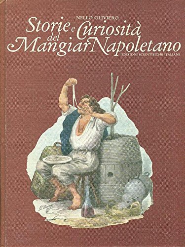 Storie e Curiosita' del Mangiar Napoletano