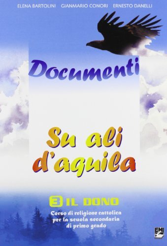 Su ali d'aquila. Per la Scuola media (Vol. 3)